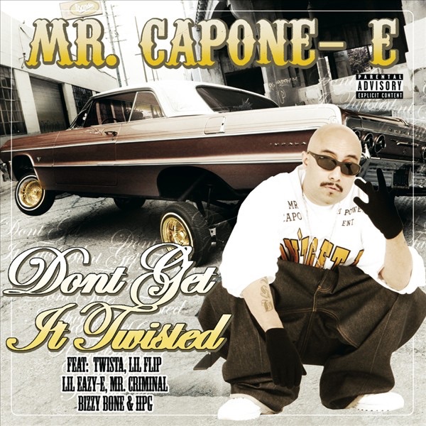 Mr. Capone-E - Don't Get It Twisted